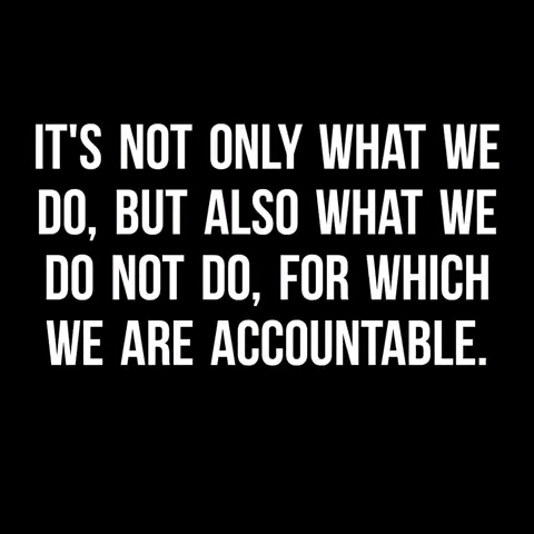 We are accountable also for what we don't do
