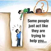 Some people just act like they are trying to help