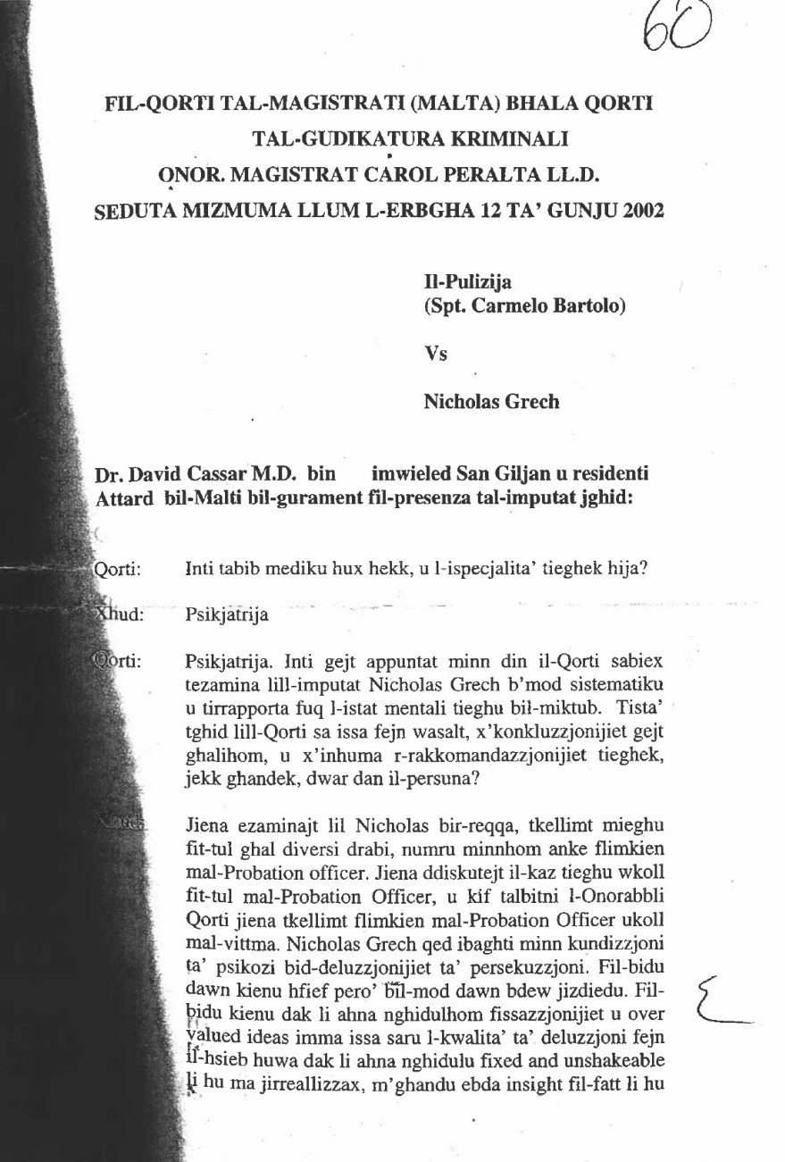 Psychiatrist David Cassar lying so blatantly to save amongst others Magistrate Carol Peralta the career